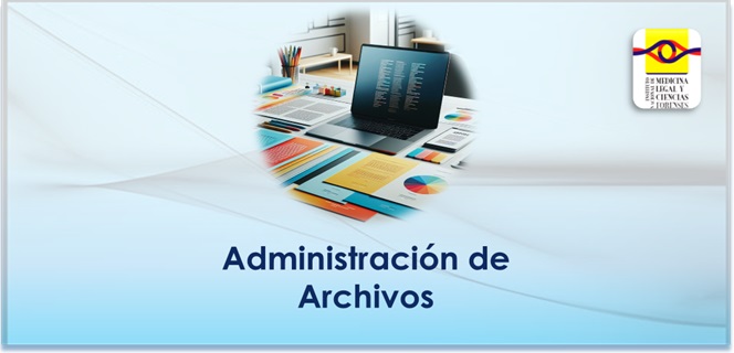 ADMINISTRACION DE ARCHIVOS